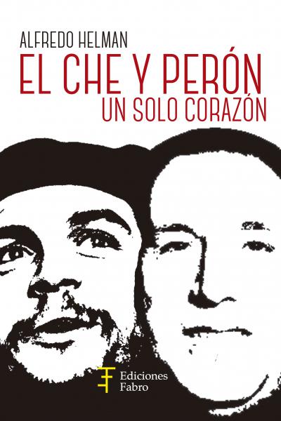 El Che y Peron un solo corazón