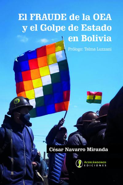 El FRAUDE de la OEA y el Golpe de Estado en Bolivia