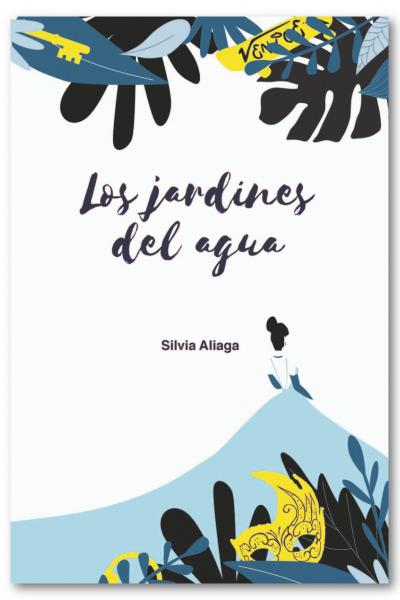 LOS JARDINES DEL AGUA de Silvia Aliaga