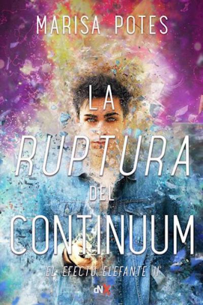 LA RUPTURA DEL CONTINUUM, EL EFECTO ELEFANTE #2 de Marisa Potes