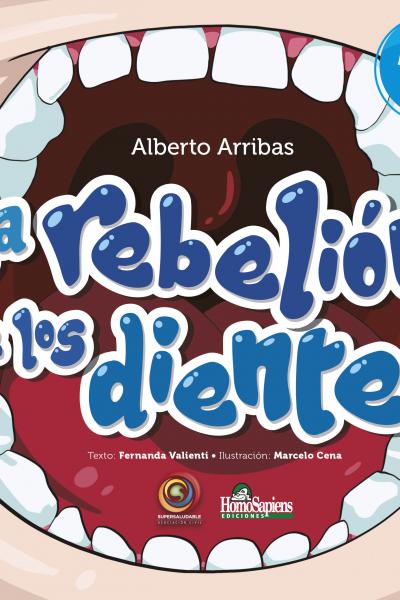 La rebelión de los dientes. Alberto Arribas