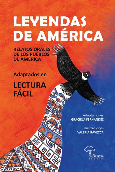 Leyendas de América: 8 leyendas de pueblos originarios en Lectura Fácil.