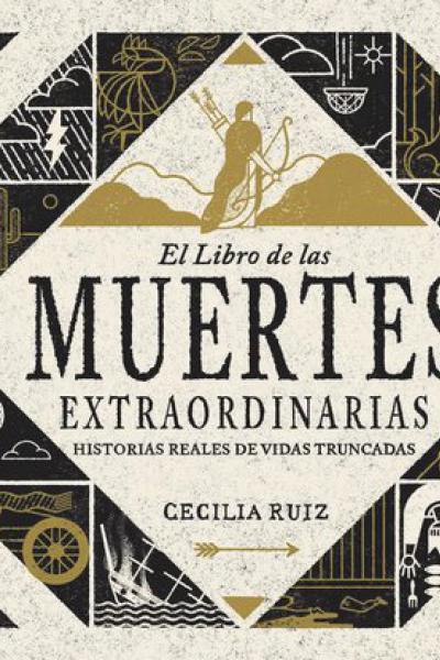 EL LIBRO DE LAS MUERTES EXTRAORDINARIAS de Cecilia Ruiz