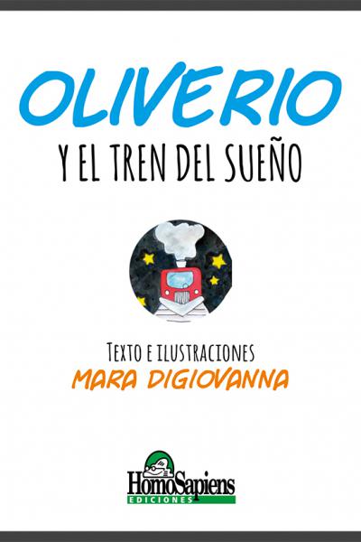Oliverio y el tren del sueño. Mara Digiovanna