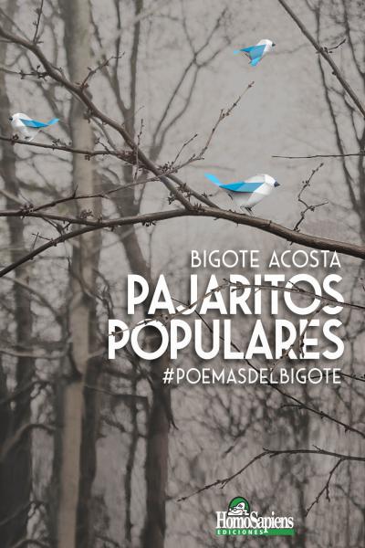 Pajaritos populares. Raúl "Bigote" Acosta