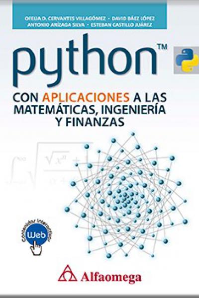 PYTHON CON APLICACIONES A LAS MATEMÁTICAS, INGENIERÍA Y FINANZAS