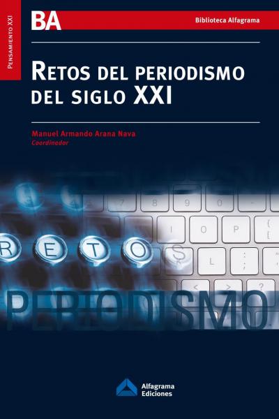 https://alfagrama.com.ar/producto/retos-del-periodismo-del-siglo-xxi/