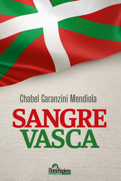 Sangre Vasca. Chabel Garanzini Mendiola