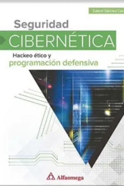 SEGURIDAD CIBERNÉTICA - Hackeo ético y programación defensiva