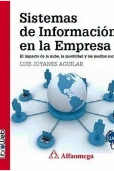 Sistemas de Información en la Empresa - El impacto de la nube, la movilidad y los medios sociales