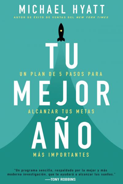 TU MEJOR AÑO de Michael Hyatt