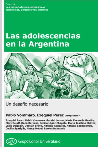 Colección Las juventudes argentinas hoy: tendencias, perspectivas, debates. Director: Pablo Vommaro (UBA/CONICET)  