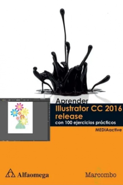 Aprender Illustrator CC 2016 release con 100 ejercicios prácticos