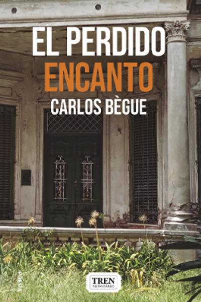 El perdido encanto, poesía, sonetos, Carlos Bègue