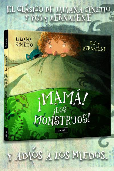 ¡Mamá! ¡Los monstruos! - Liliana Cinetto / Poly Bernatene