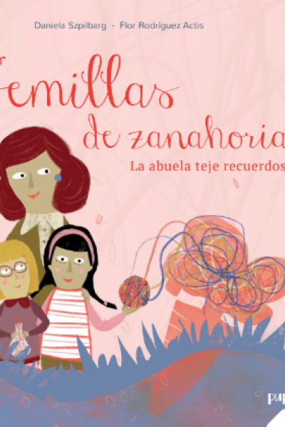 Semillas de zanahoria. La abuela teje recuerdos