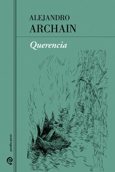 Querencia; Alejandro Archain