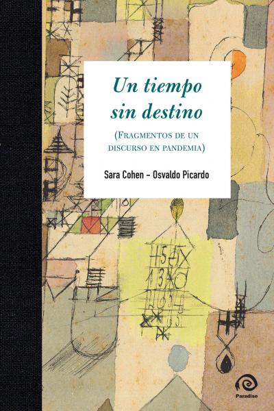 Un tiempo sin destino; Sara Cohen - Osvaldo Picardo