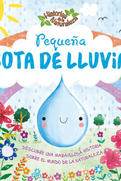 Historias de la naturaleza - Pequeña gota de lluvia