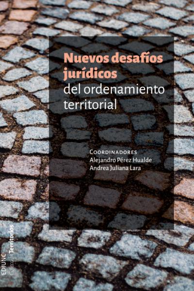 Nuevos desafíos jurídicos del ordenamiento territorial