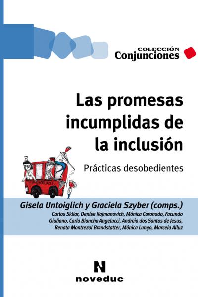 https://www.noveduc.com/l/promesas-incumplidas-de-la-inclusion-las/2304/9789875387799