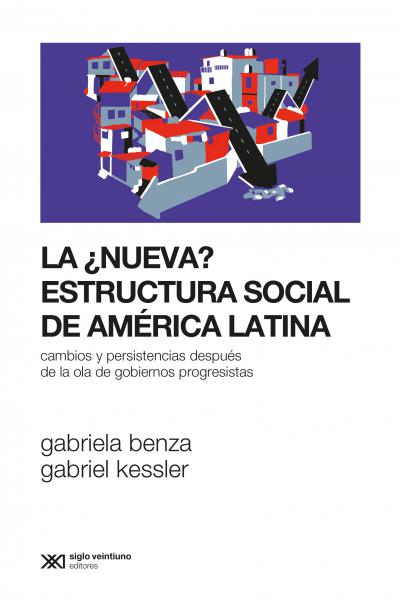 LA NUEVA ESTRUCTURA SOCIAL DE AMÉRICA LATINA