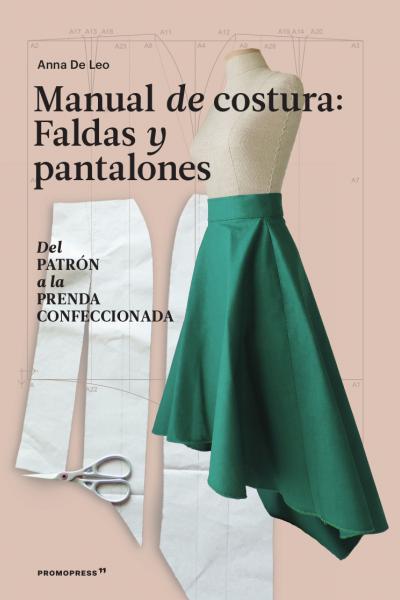 Manual De Costura, Faldas Y Pantalones
