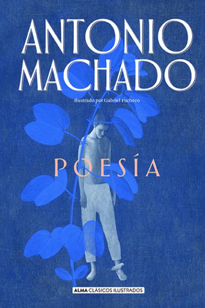 Antonio Machado, Poesía (Clásicos)