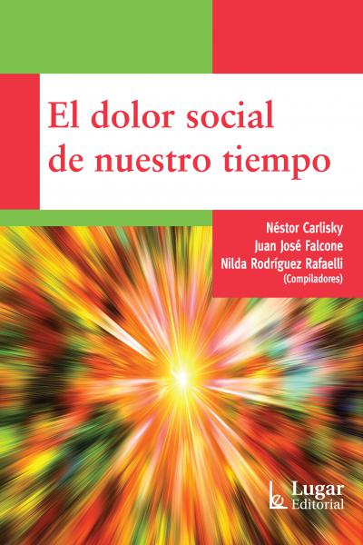 El dolor social de nuestro tiempo