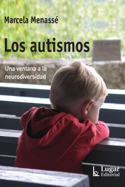 Los autismos. Una ventana a la neurodiversidad