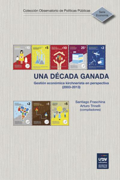 Gestión económica kirchnerista en perspectiva