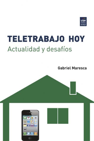 Teletrabajo hoy. Actualidad y desafíos 