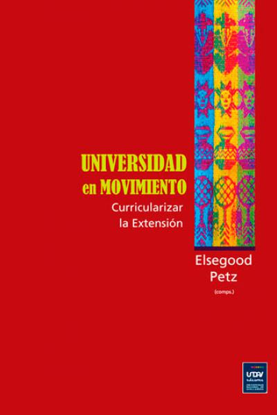 Universidad en Movimiento. Curricularizar la extensión