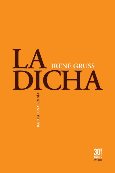 La dicha, Irene Gruss