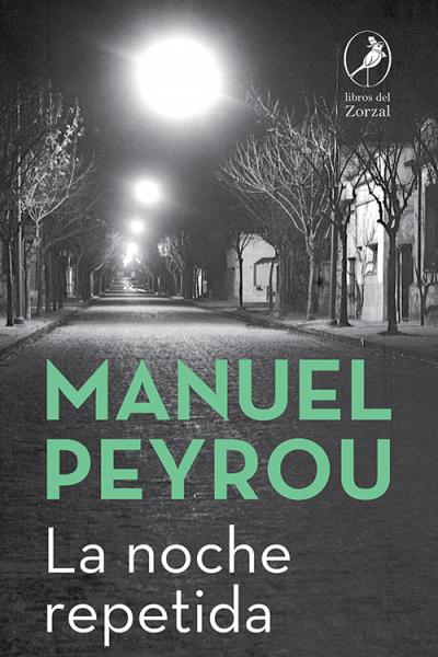 La noche repetida, de Manuel Peyrou