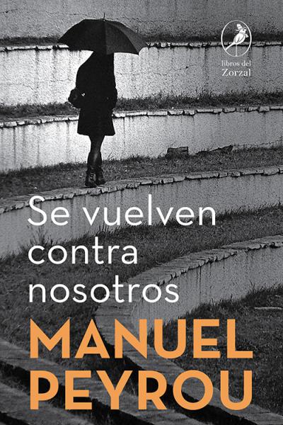 Se vuelven contra nosotros, de Manuel Peyrou