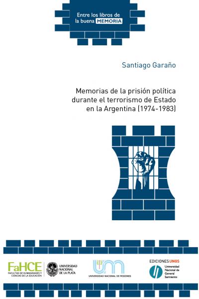 Memorias de la prisión política durante el terrorismo de Estado en la Argentina (1974-1983)
