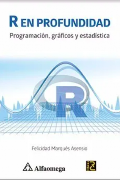 R En Profundidad - Programación, Gráficos Y Estadística