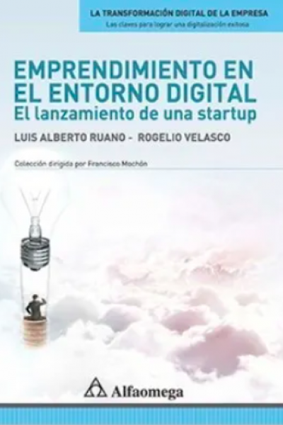 EMPRENDIMIENTO EN EL ENTORNO DIGITAL - El lanzamiento de una startup