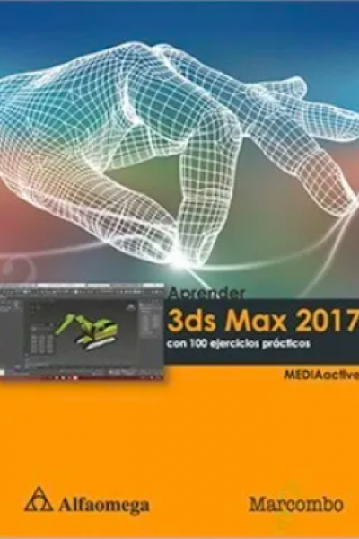 Aprender 3ds Max 2017 Con 100 Ejercicios Prácticos