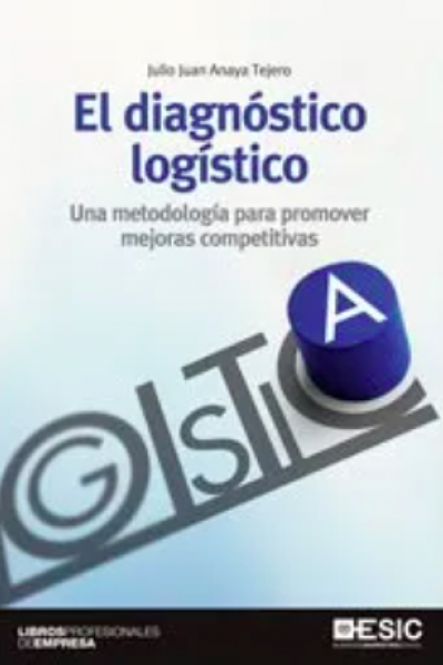 El Diagnóstico Logístico Una Metodología Par Promover mejoras competitivas