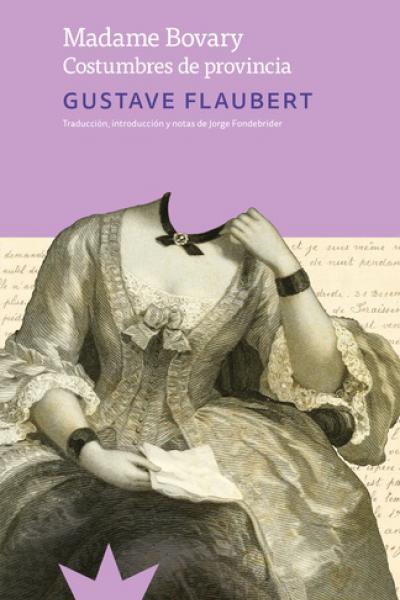 Una nueva traducción del clásico de Flaubert, acompañada de notas que permiten una mejor comprensión de la historia, de la cultura y de la sociedad francesa de la época.