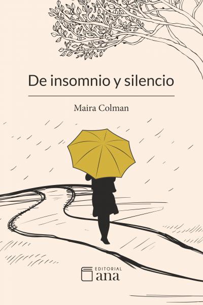 De insomnio y silencio (poesía) de Maira Colman