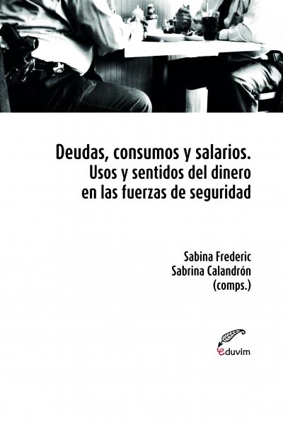 Este libro presenta discusiones y resultados para comprender cómo las lógicas de las deudas, los consumos y los salarios inciden en las relaciones de los agentes uniformados y sus modos de intervenir en la seguridad y el control del delito