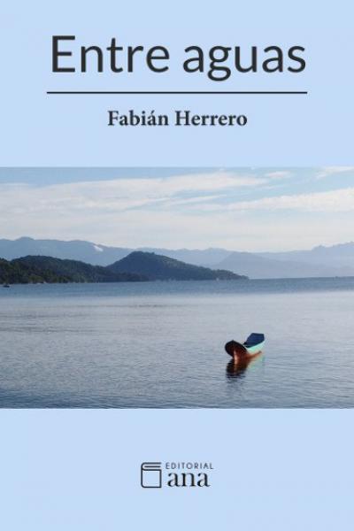 Entre aguas, un poemario de Fabián Herrero