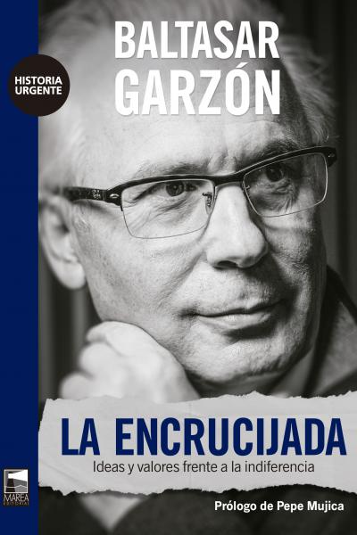 Baltasar Garzón: Ideas y valores ante la indiferencia