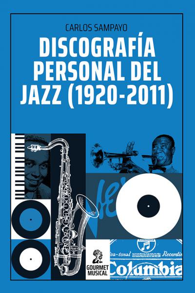 Discografía personal del jazz (1920-2011)