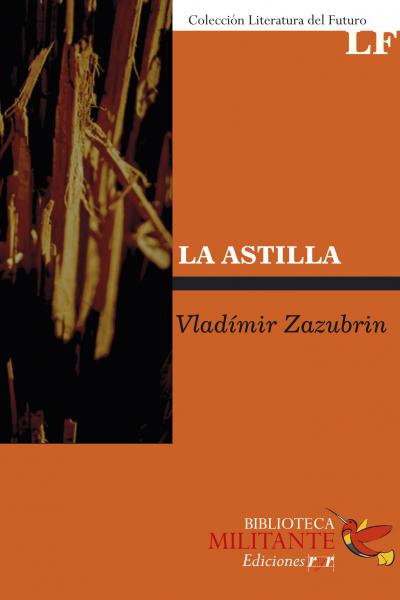 La astilla – Vladimir Zazubrin