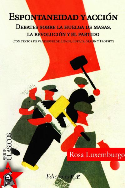 Espontaneidad y acción – Rosa Luxemburgo