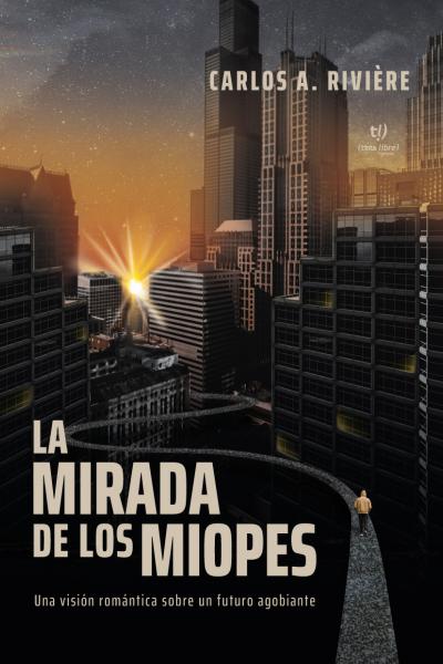 La mirada de los miopes